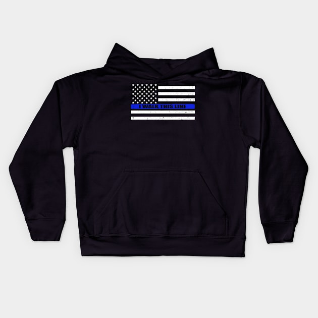 I Walk This Line Thin Blue Line American Flag Kids Hoodie by bluelinemotivation